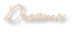 Dreams